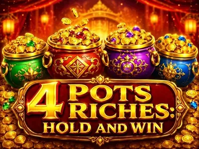 4 Pots Riches Hold and Win